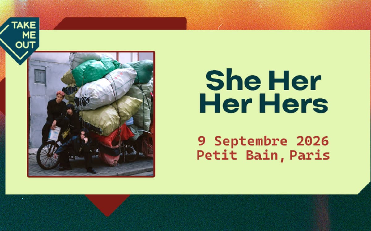 Take Me Out : She Her Her Hers en concert à Paris !