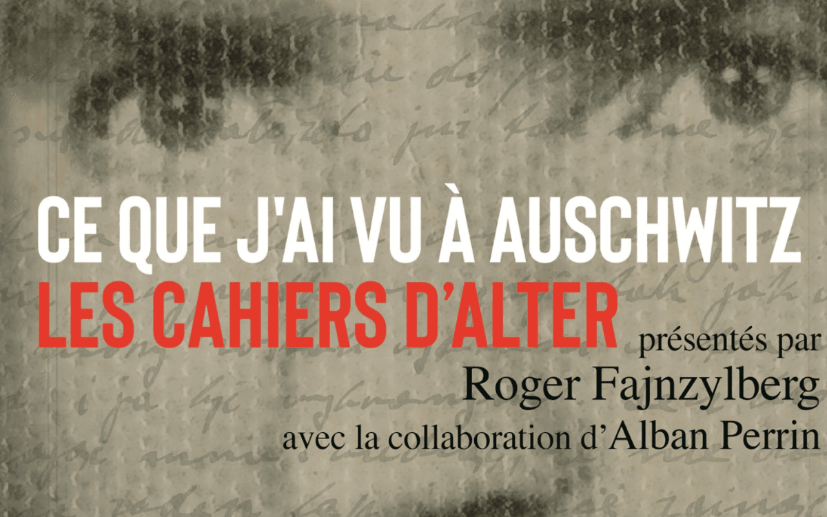 Variations autour des Cahiers d’Alter : témoignage d’un Sonderkommando d’Auschwitz-Birkenau