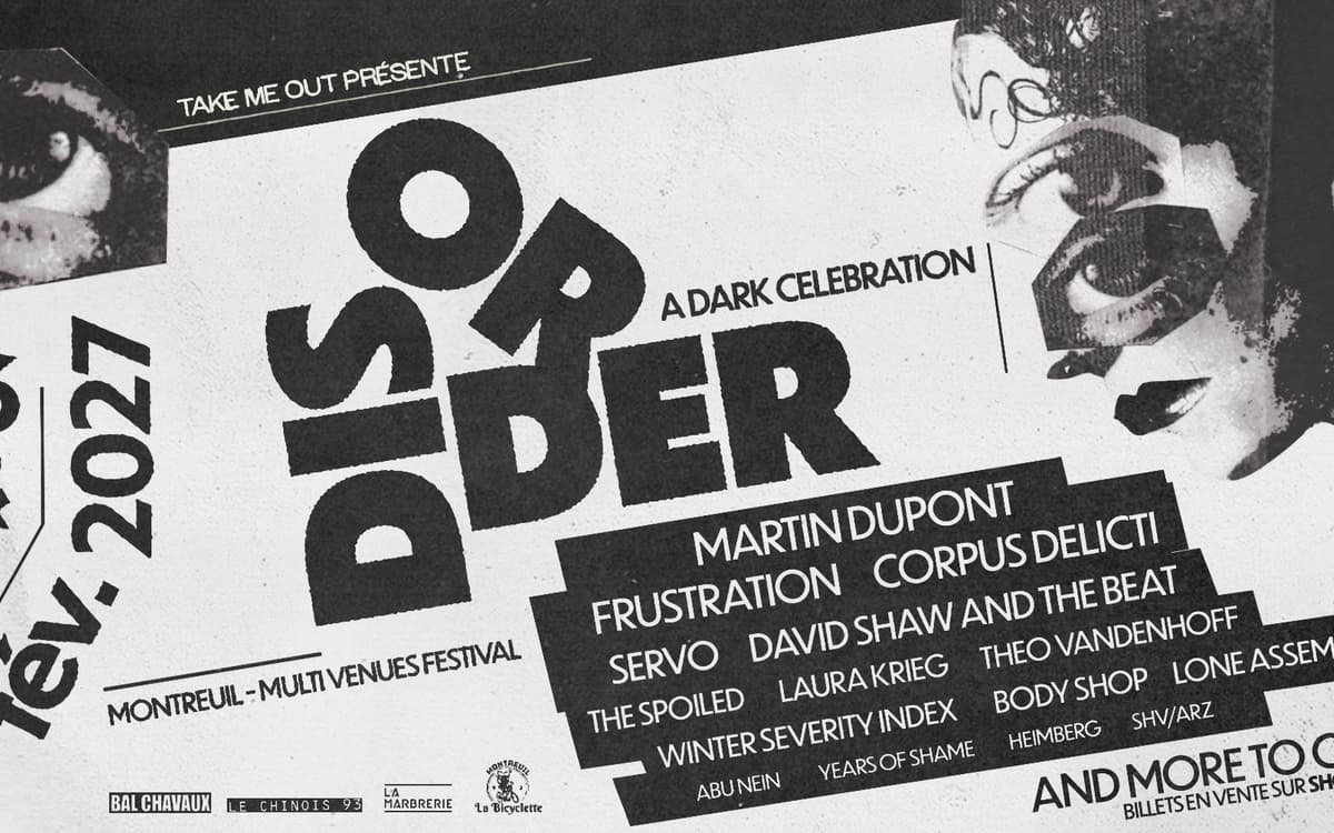 DISORDER FESTIVAL : A Dark Celebration ✴︎ 6 & 7 Fév. 2027 ✴︎ Montreuil