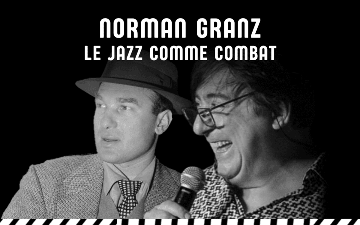 Norman Granz, le jazz comme combat
