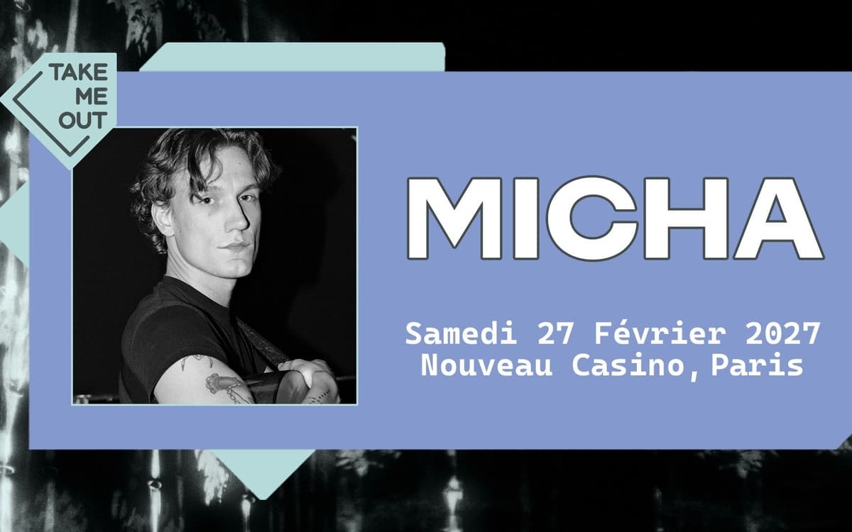 Take Me Out : MICHA en concert à Paris !